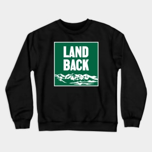 Land Back - Native / Indigenous Crewneck Sweatshirt